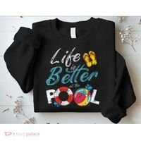 Life is better at the Pool Vacation Sweatshirt thumb 2