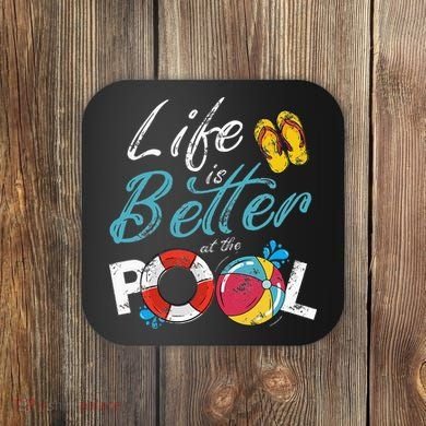 Life is better at the Pool Vacation Coaster