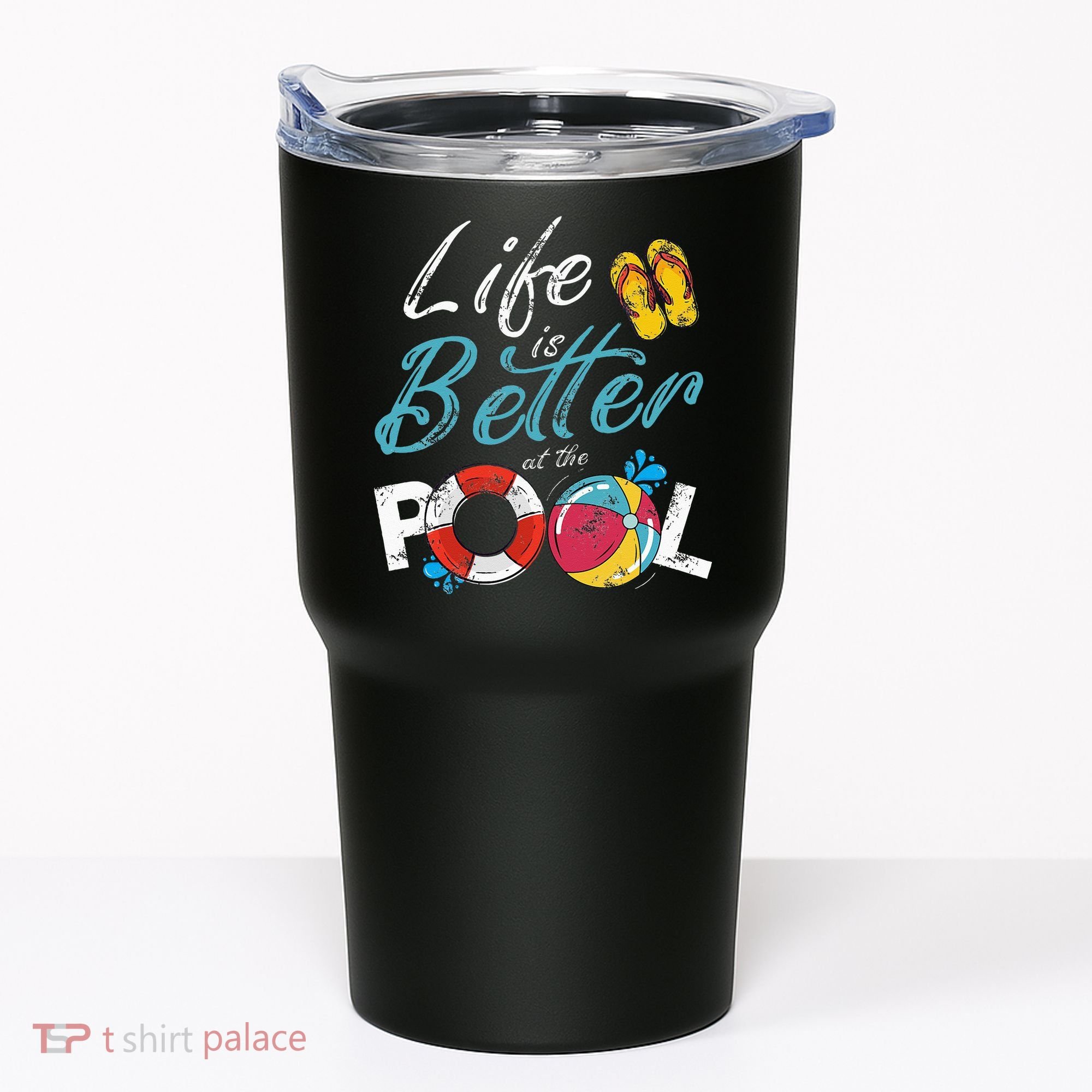 Life is better at the Pool Vacation Tumbler