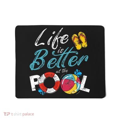 Life is better at the Pool Vacation Mousepad