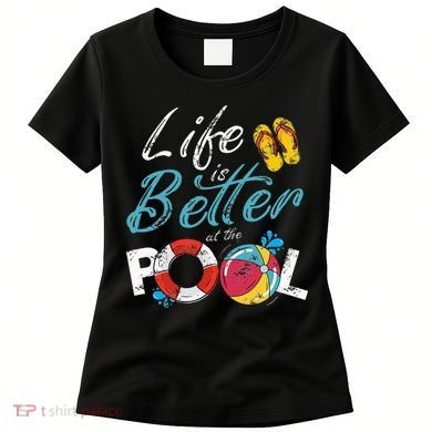 Life is better at the Pool Vacation Women's T-Shirt