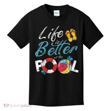 Life is better at the Pool Vacation Kids T-Shirt