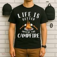 Life Is Better Around The Campfire Camping Accessories Gear T-Shirt thumb 6