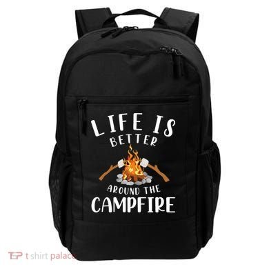 Life Is Better Around The Campfire Camping Accessories Gear Backpack