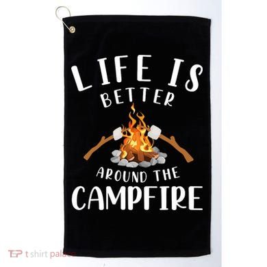 Life Is Better Around The Campfire Camping Accessories Gear Golf Towel