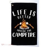 Life Is Better Around The Campfire Camping Accessories Gear Golf Towel thumb 0