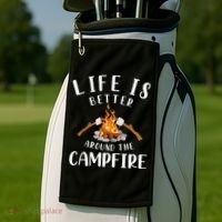 Life Is Better Around The Campfire Camping Accessories Gear Golf Towel thumb 2