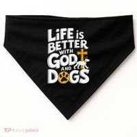 Life Is Better With God And Dogs USA-Made Doggie Bandana thumb 0