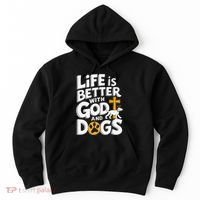 Life Is Better With God And Dogs Hoodie thumb 0