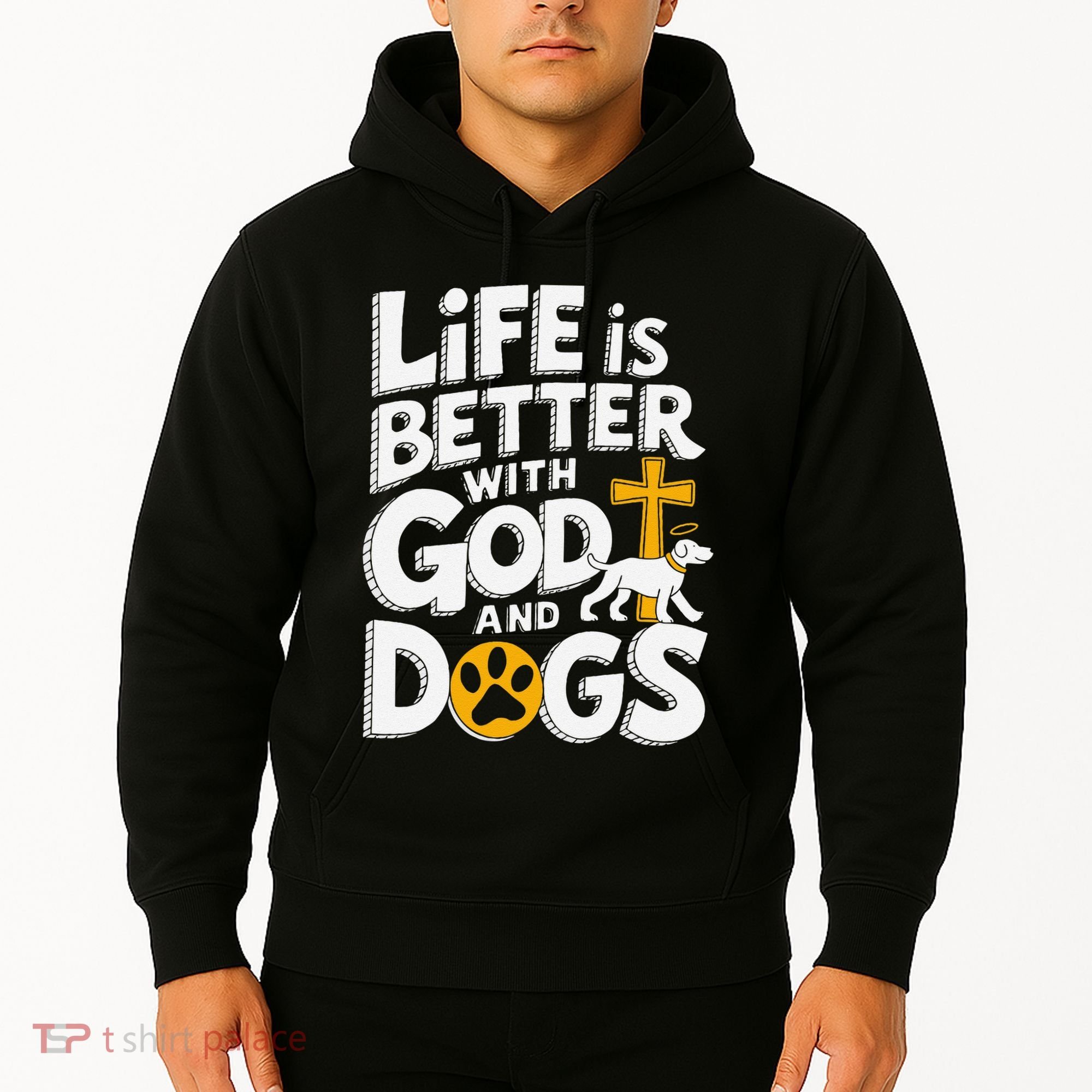 Life Is Better With God And Dogs Hoodie