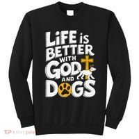Life Is Better With God And Dogs Sweatshirt thumb 0