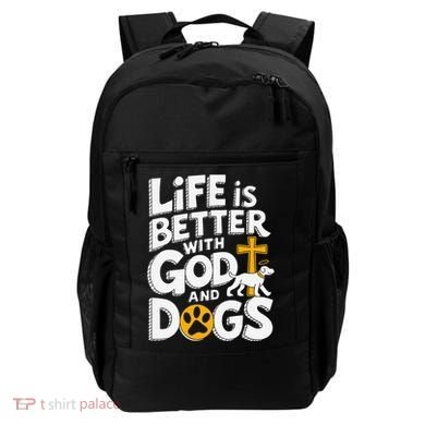 Life Is Better With God And Dogs Backpack