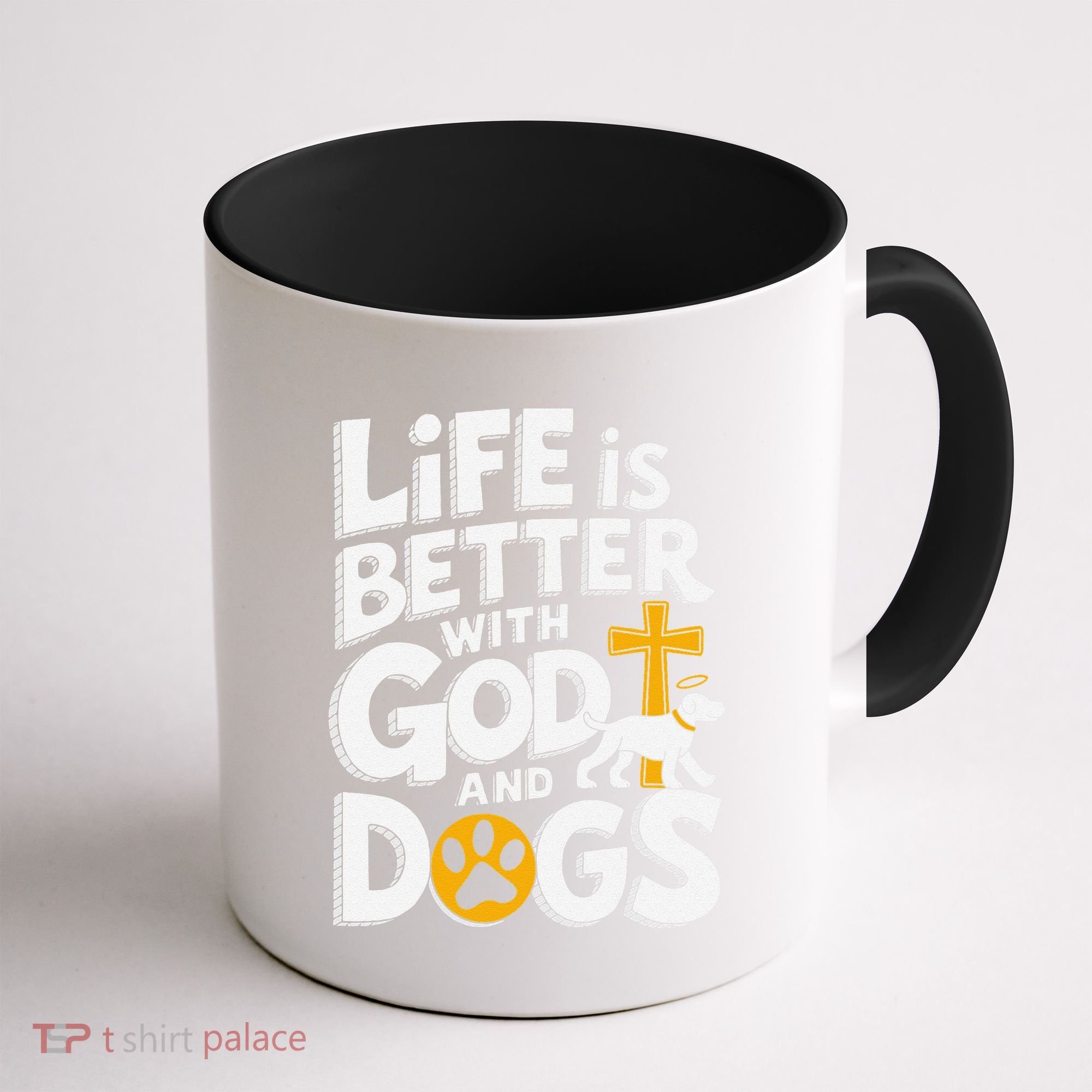 Life Is Better With God And Dogs Coffee Mug