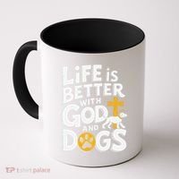Life Is Better With God And Dogs Coffee Mug thumb 0