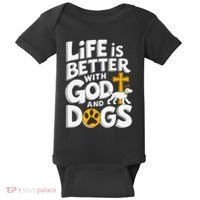 Life Is Better With God And Dogs Baby Bodysuit thumb 0