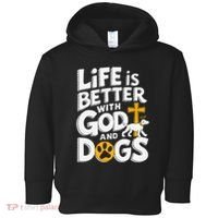Life Is Better With God And Dogs Toddler Hoodie thumb 0