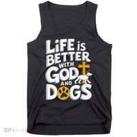 Life Is Better With God And Dogs Tank Top thumb 0