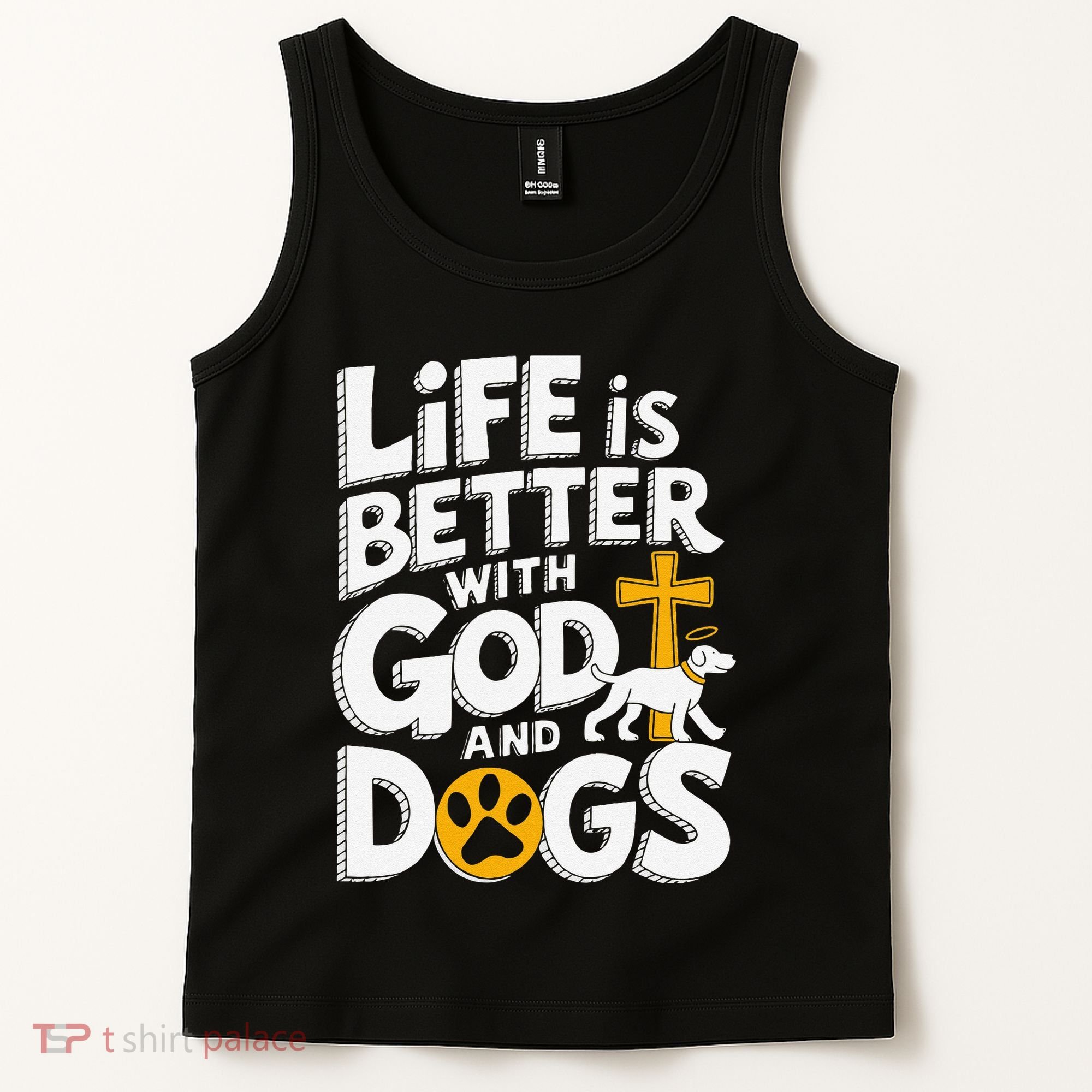 Life Is Better With God And Dogs Tank Top