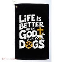 Life Is Better With God And Dogs Golf Towel thumb 0