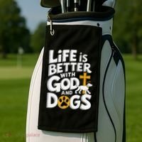 Life Is Better With God And Dogs Golf Towel thumb 2