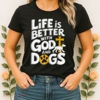 Life Is Better With God And Dogs Women's T-Shirt thumb 2