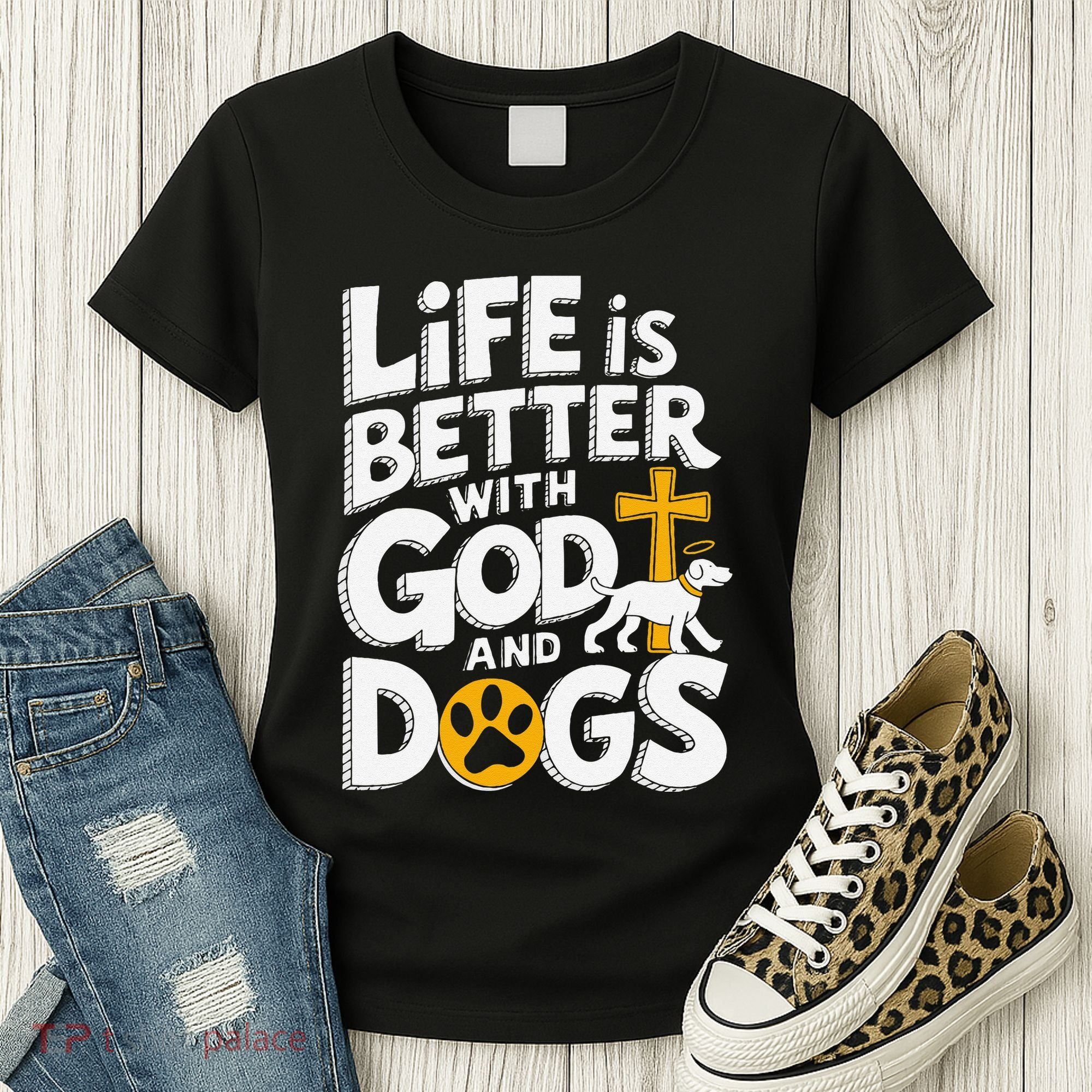 Life Is Better With God And Dogs Women's T-Shirt