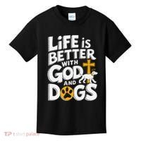 Life Is Better With God And Dogs Kids T-Shirt thumb 0