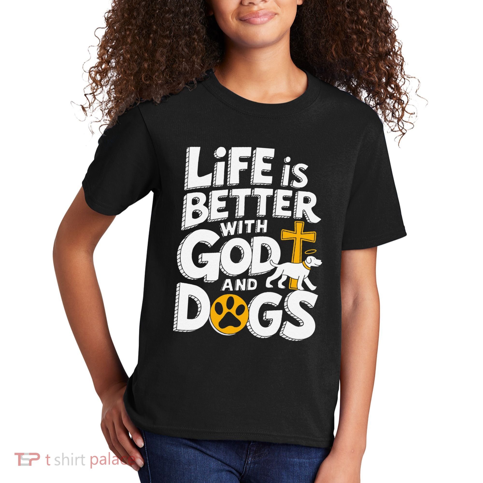 Life Is Better With God And Dogs Kids T-Shirt