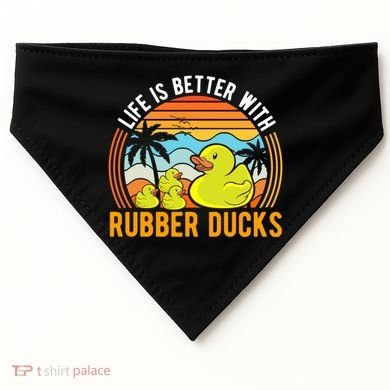 Life Is Better With Rubber Ducks Rubber Duck Gift USA-Made Doggie Bandana