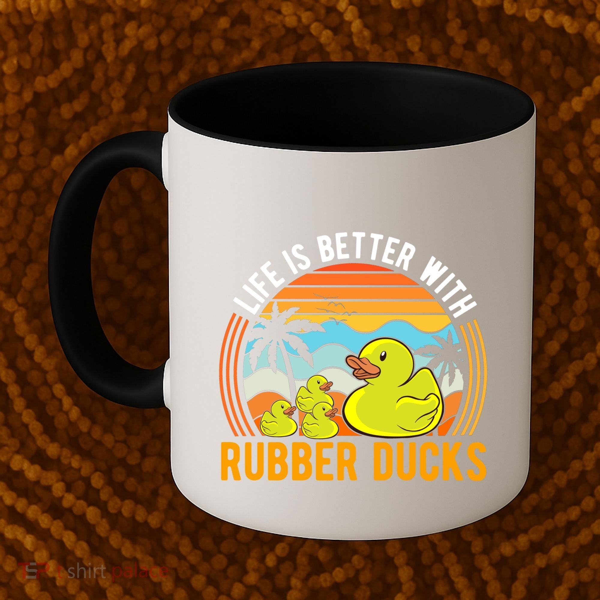 Life Is Better With Rubber Ducks Rubber Duck Gift Coffee Mug