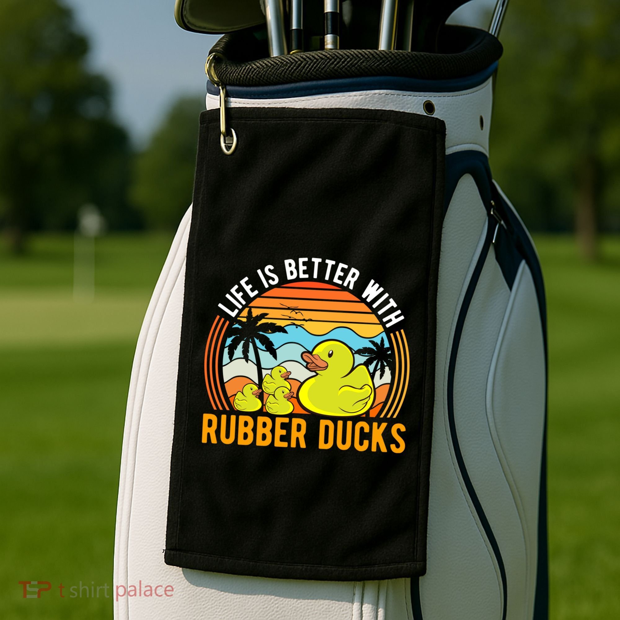 Life Is Better With Rubber Ducks Rubber Duck Gift Golf Towel