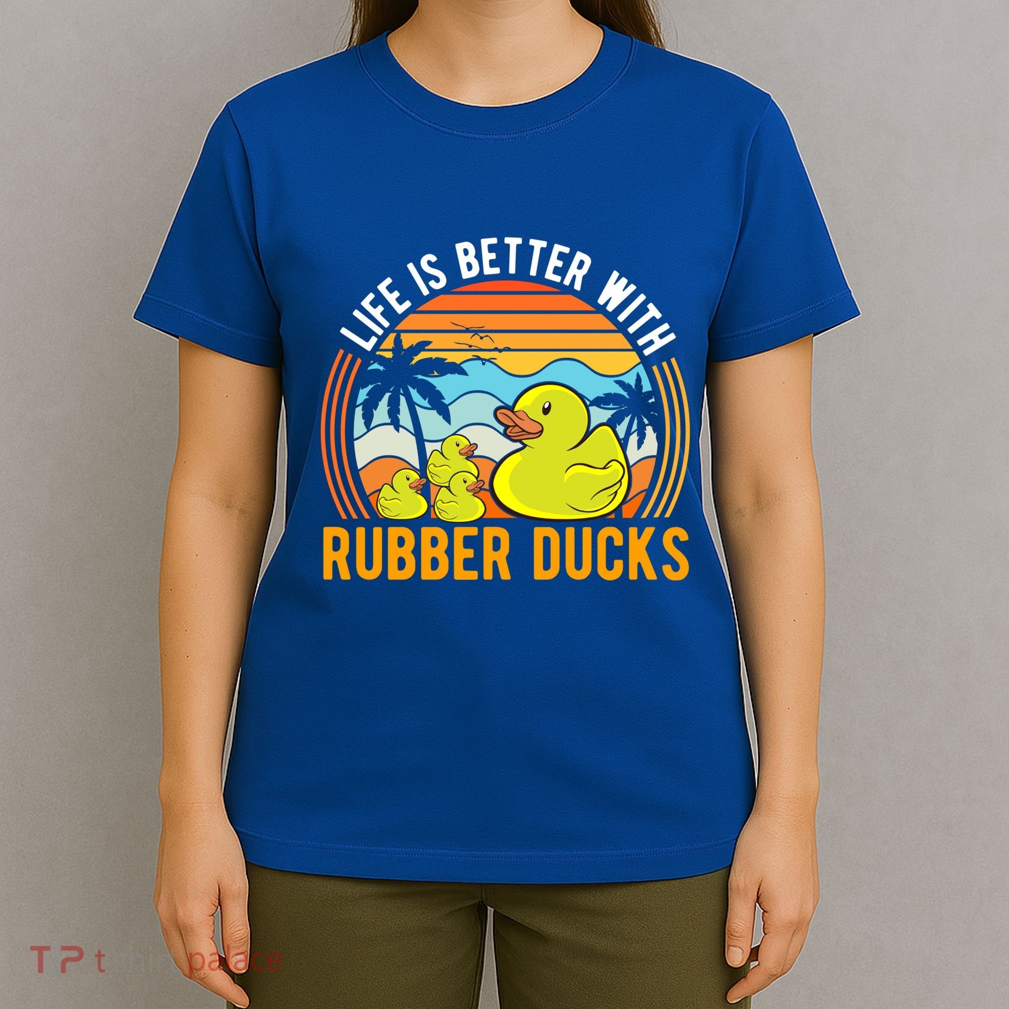 Life Is Better With Rubber Ducks Rubber Duck Gift T-Shirt
