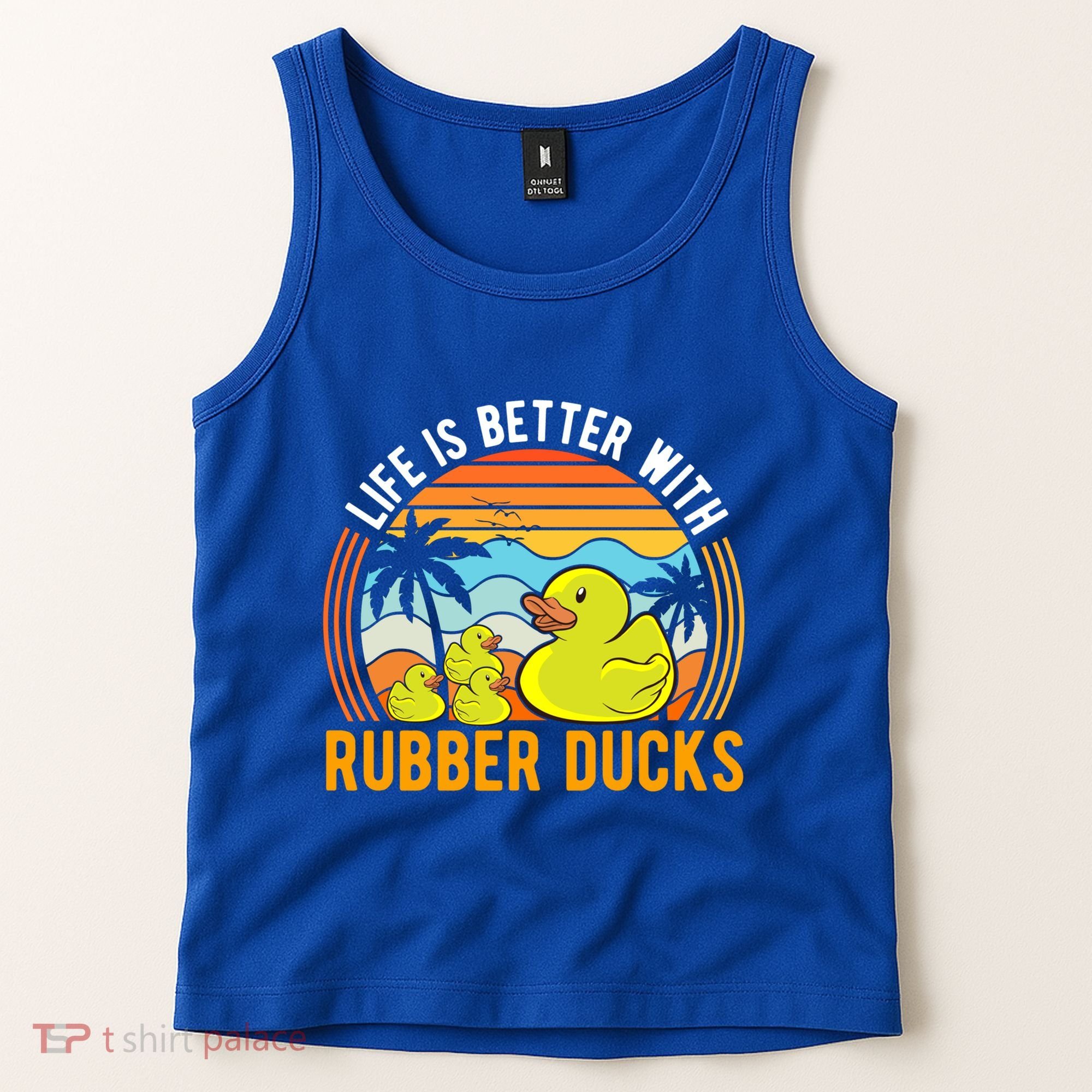 Life Is Better With Rubber Ducks Rubber Duck Gift Tank Top