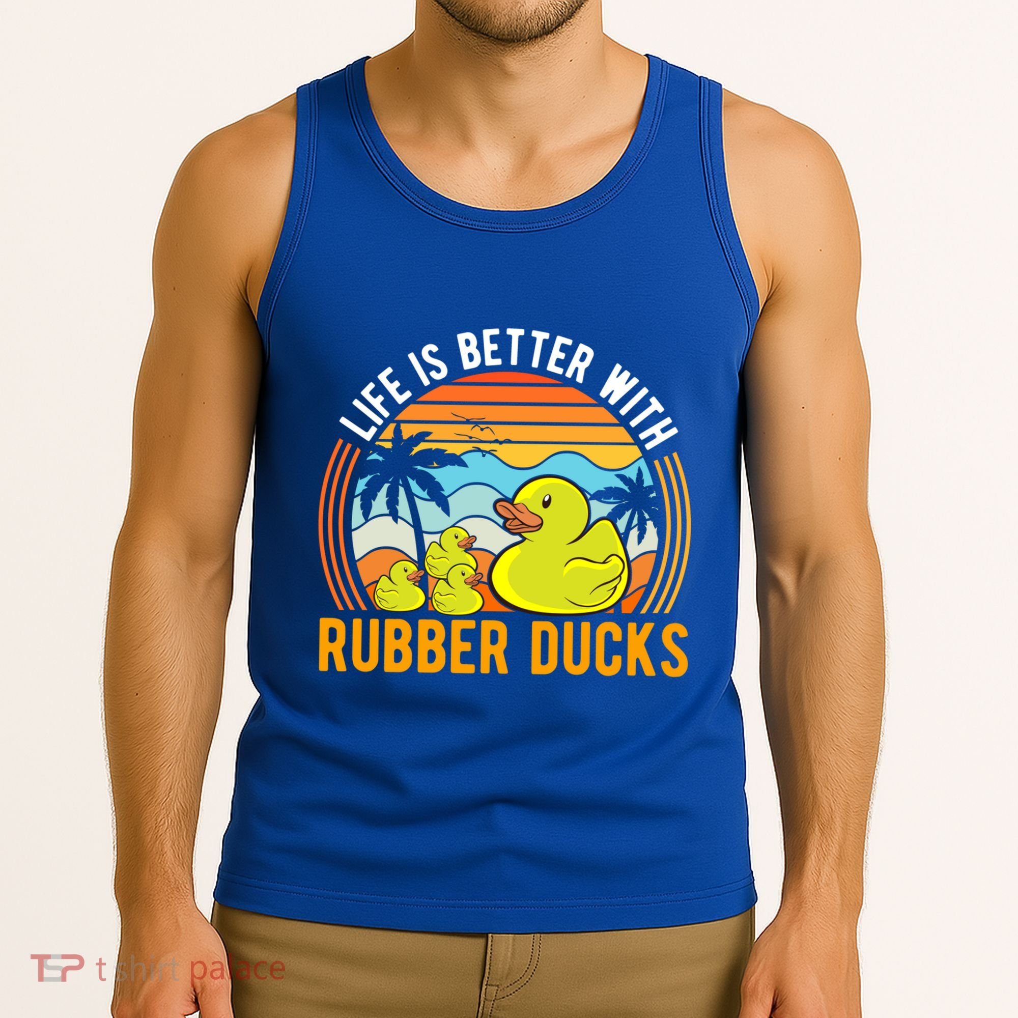 Life Is Better With Rubber Ducks Rubber Duck Gift Tank Top