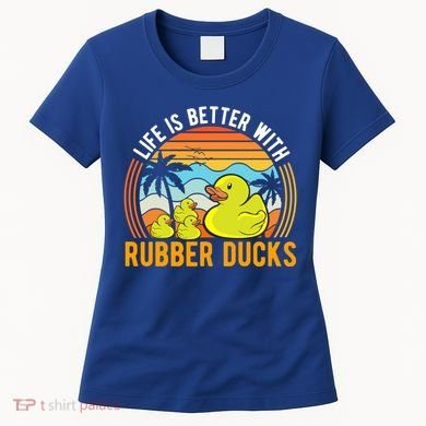 Life Is Better With Rubber Ducks Rubber Duck Gift Women's T-Shirt