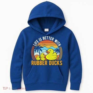 Life Is Better With Rubber Ducks Rubber Duck Gift Kids Hoodie