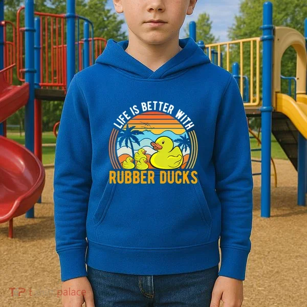 Life Is Better With Rubber Ducks Rubber Duck Gift Kids Hoodie