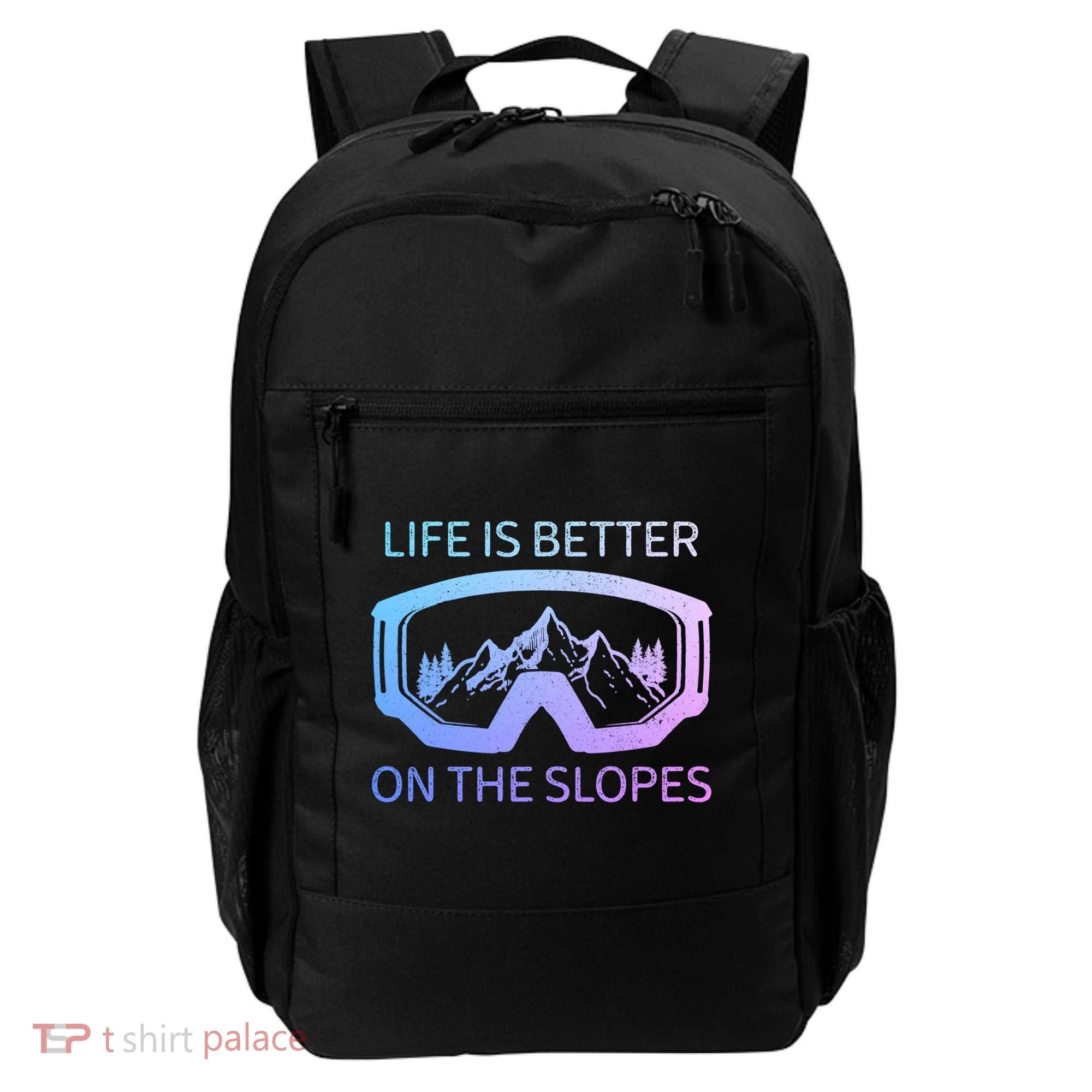 Life Is Better On The Slopes Ski Snowboard Snowmobile Skiing Gift Backpack
