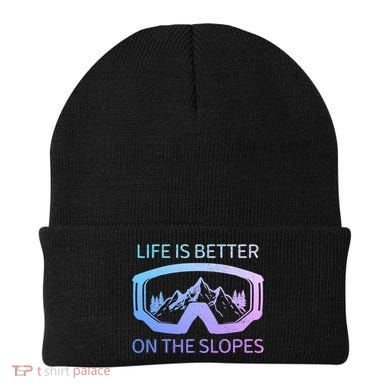 Life Is Better On The Slopes Ski Snowboard Snowmobile Skiing Gift Beanie