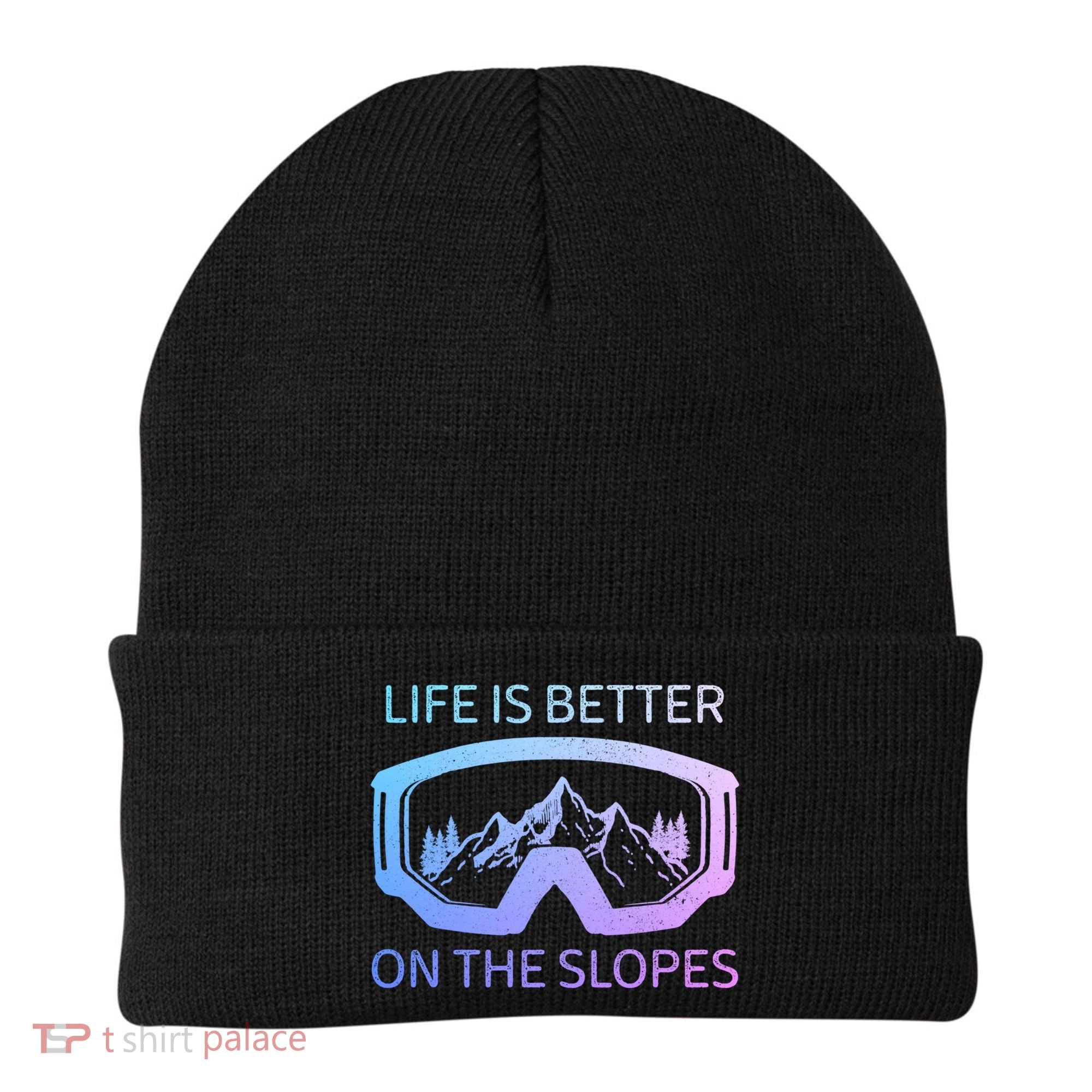 Life Is Better On The Slopes Ski Snowboard Snowmobile Skiing Gift Beanie