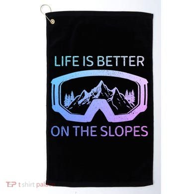 Life Is Better On The Slopes Ski Snowboard Snowmobile Skiing Gift Golf Towel