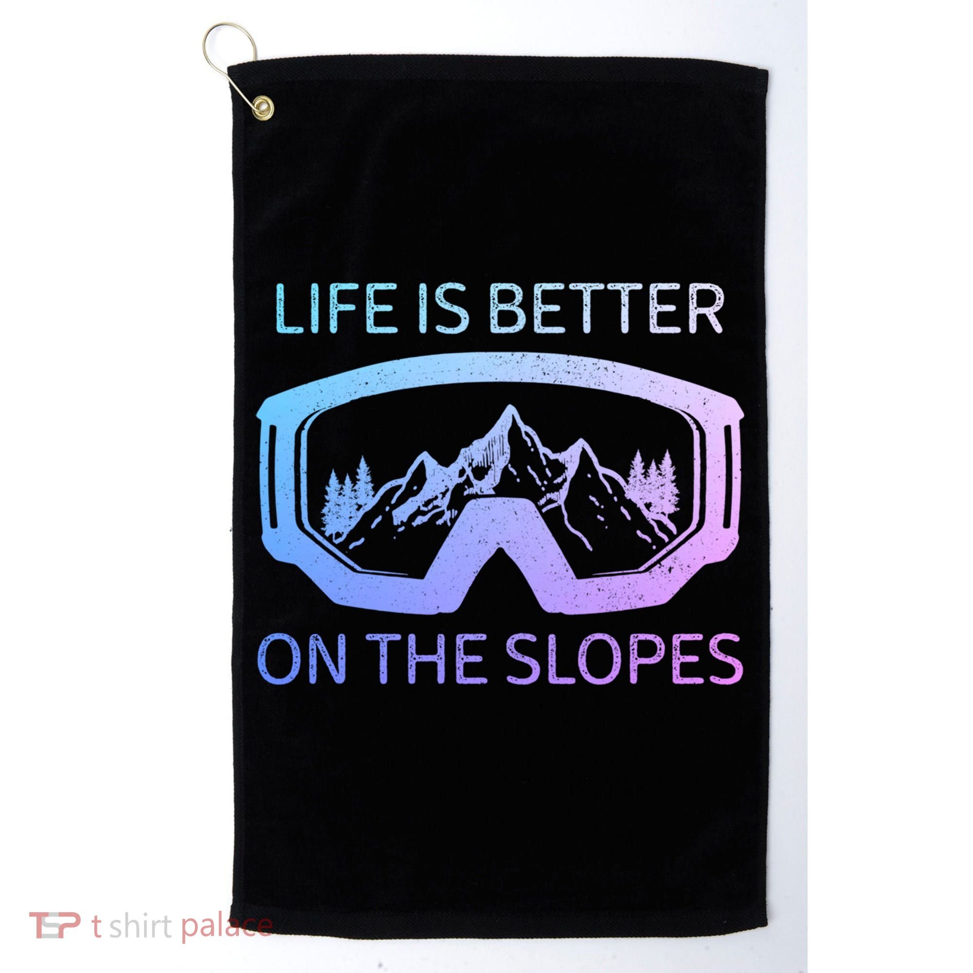 Life Is Better On The Slopes Ski Snowboard Snowmobile Skiing Gift Golf Towel