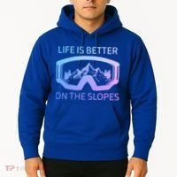 Life Is Better On The Slopes Ski Snowboard Snowmobile Skiing Gift Hoodie thumb 2