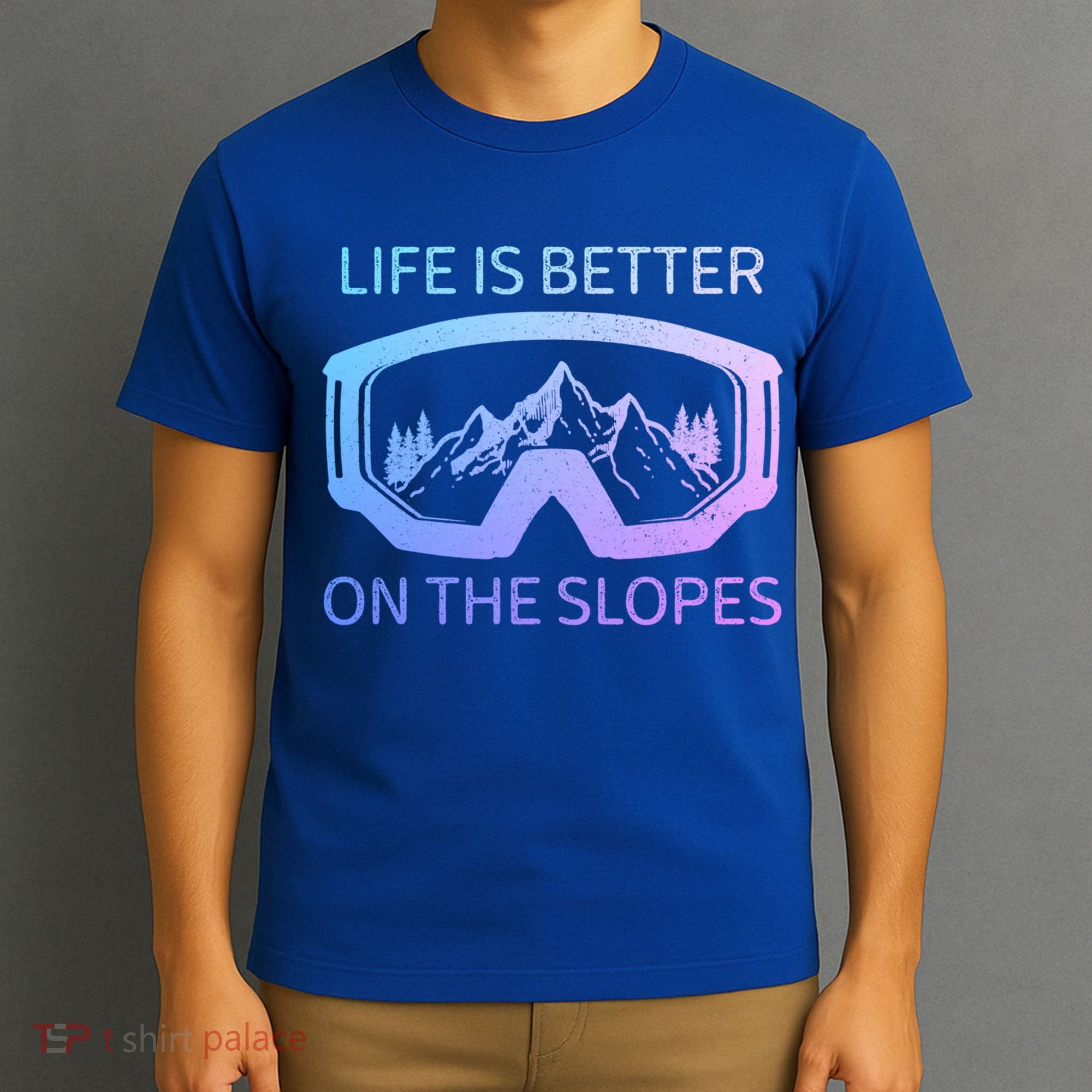 Life Is Better On The Slopes Ski Snowboard Snowmobile Skiing Gift T-Shirt