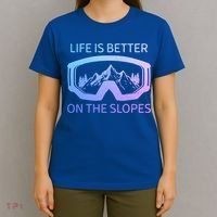 Life Is Better On The Slopes Ski Snowboard Snowmobile Skiing Gift T-Shirt thumb 4