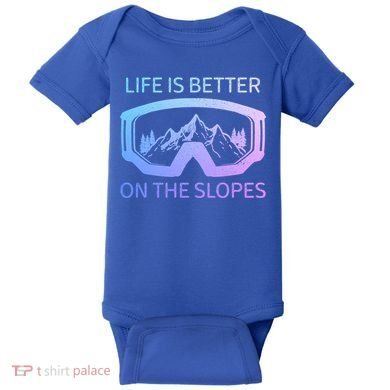 Life Is Better On The Slopes Ski Snowboard Snowmobile Skiing Gift Baby Bodysuit