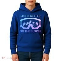 Life Is Better On The Slopes Ski Snowboard Snowmobile Skiing Gift Kids Hoodie thumb 4