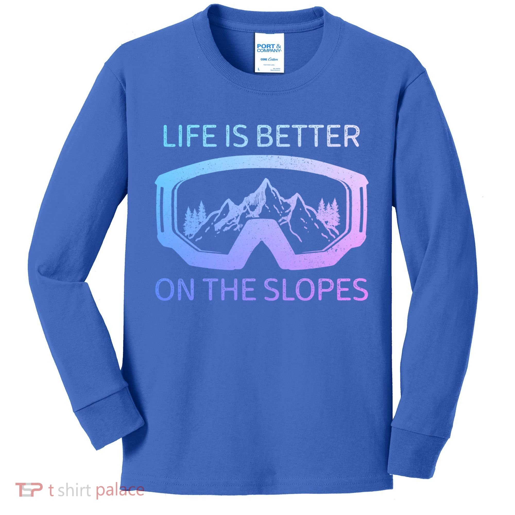 Life Is Better On The Slopes Ski Snowboard Snowmobile Skiing Gift Kids Long Sleeve Shirt