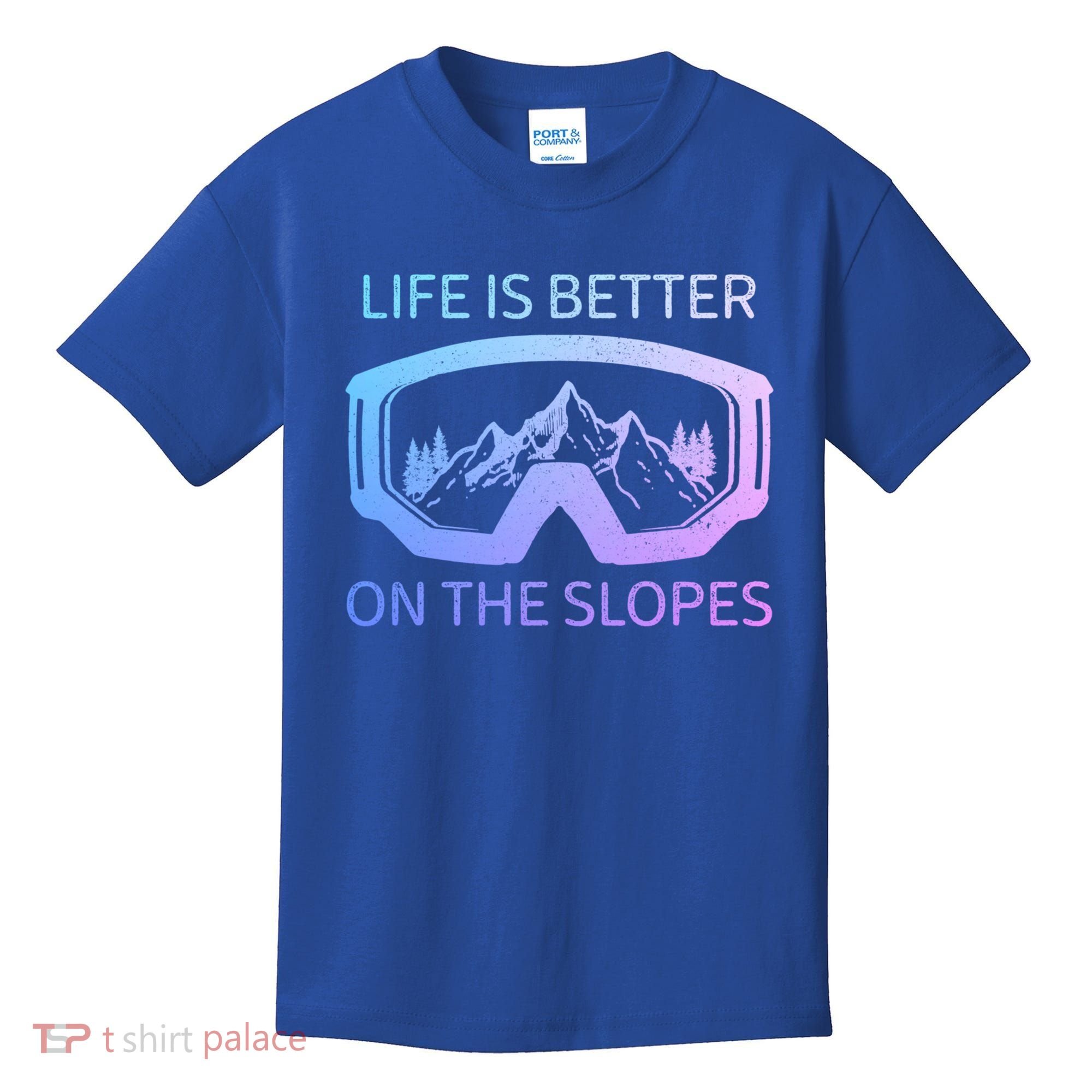 Life Is Better On The Slopes Ski Snowboard Snowmobile Skiing Gift Kids T-Shirt