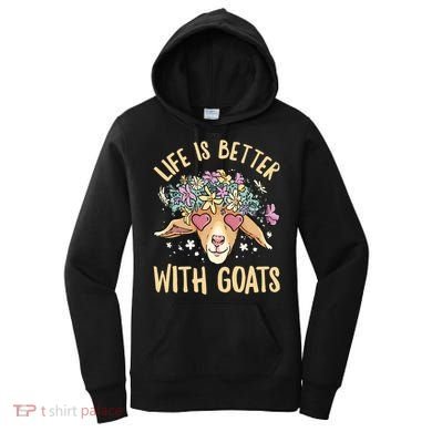 Life Is Better With Goats For Goat Whisperer Goat Gift Women's Hoodie